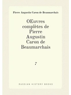 OEuvres complètes de Pierre Augustin Caron de Beauma