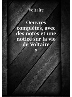 Oeuvres complètes, avec des notes et