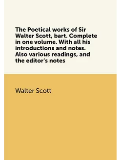 The Poetical works of Sir Walter Scot