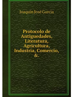 Protocolo de Antiguedades, Literatura