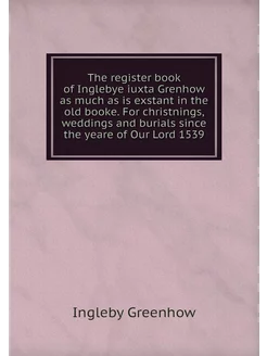 The register book of Inglebye iuxta G