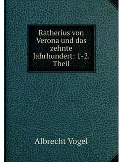 Ratherius von Verona und das zehnte J