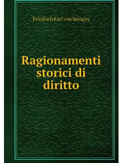 Ragionamenti storici di diritto