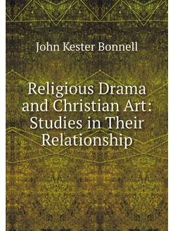 Religious Drama and Christian Art St