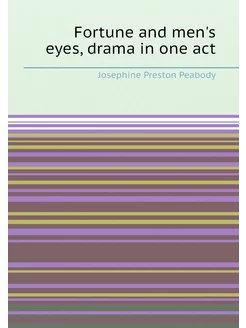 Fortune and men's eyes, drama in one act