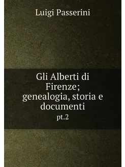 Gli Alberti di Firenze genealogia, s