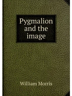 Pygmalion and the image