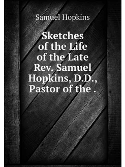 Sketches of the Life of the Late Rev