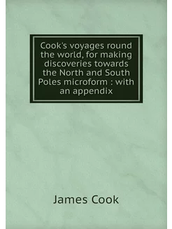 Cook's voyages round the world, for m