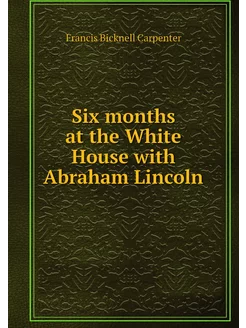 Six months at the White House with Ab