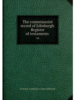 The commissariot record of Edinburgh