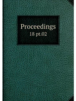 Proceedings. 18 pt.02