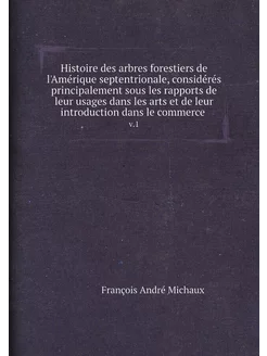 Histoire des arbres forestiers de l'Amérique septent