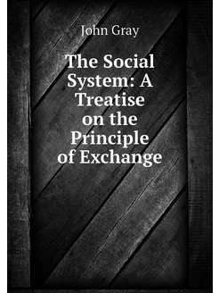 The Social System A Treatise on the