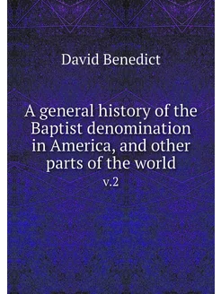 A general history of the Baptist deno