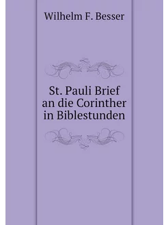 St. Pauli Brief an die Corinther in B