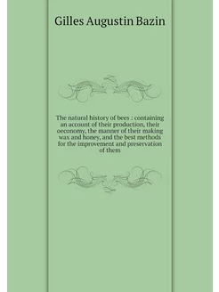 The natural history of bees contain