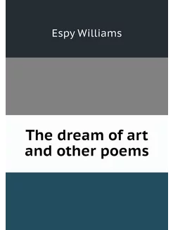 The dream of art and other poems