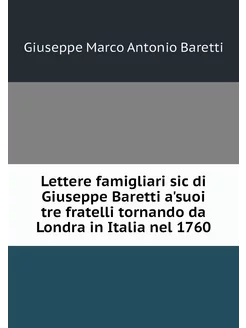 Lettere famigliari sic di Giuseppe Ba