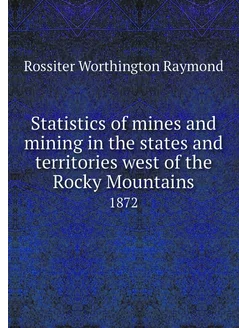 Statistics of mines and mining in the