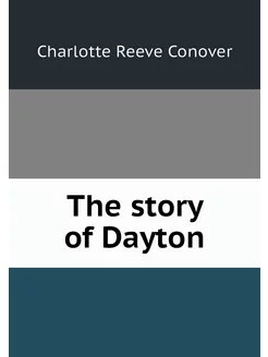 The story of Dayton