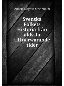 Svenska Folkets Historia från äldssta