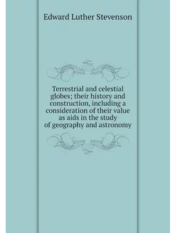 Terrestrial and celestial globes the