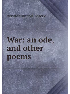 War an ode, and other poems