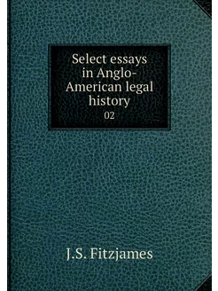 Select essays in Anglo-American legal