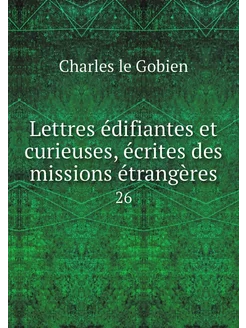 Lettres édifiantes et curieuses, écri