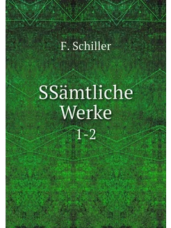 SSämtliche Werke. 1-2