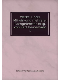 Werke. Unter Mitwirkung mehrerer Fach