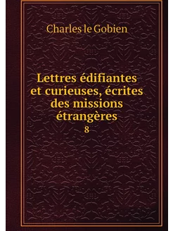 Lettres édifiantes et curieuses, écri