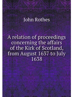 A relation of proceedings concerning