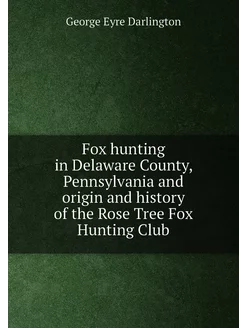 Fox hunting in Delaware County, Penns