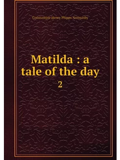 Matilda a tale of the day. 2