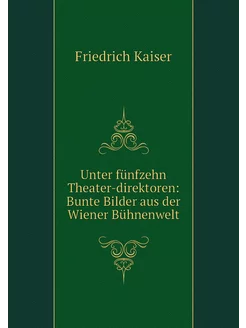 Unter fünfzehn Theater-direktoren Bu