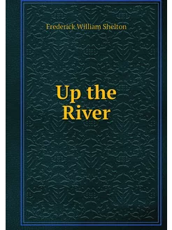 Up the River