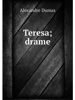 Teresa drame