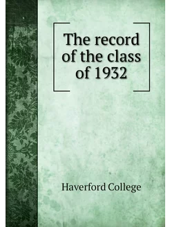 The record of the class of 1932