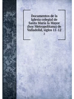 Documentos de la Iglesia colegial de