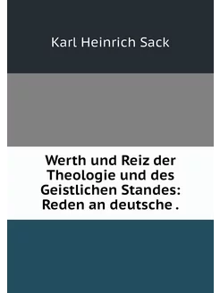 Werth und Reiz der Theologie und des