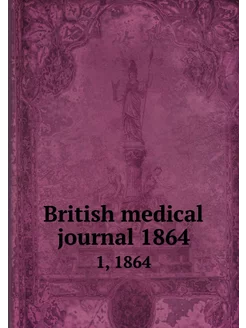 British medical journal 1864. 1, 1864