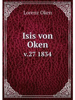 Isis von Oken. v.27 1834