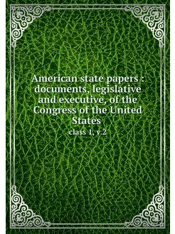 American state papers documents, le