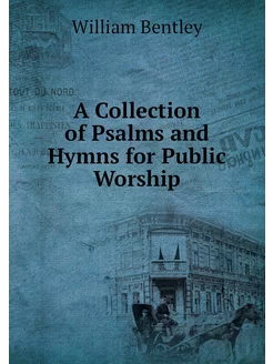 A Collection of Psalms and Hymns for