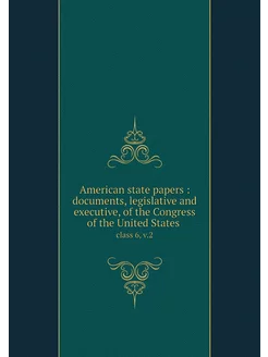 American state papers documents, le