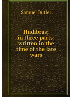 Hudibras in three parts written in