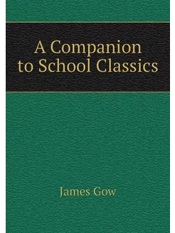 A Companion to School Classics