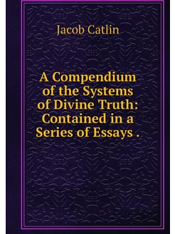 A Compendium of the Systems of Divine